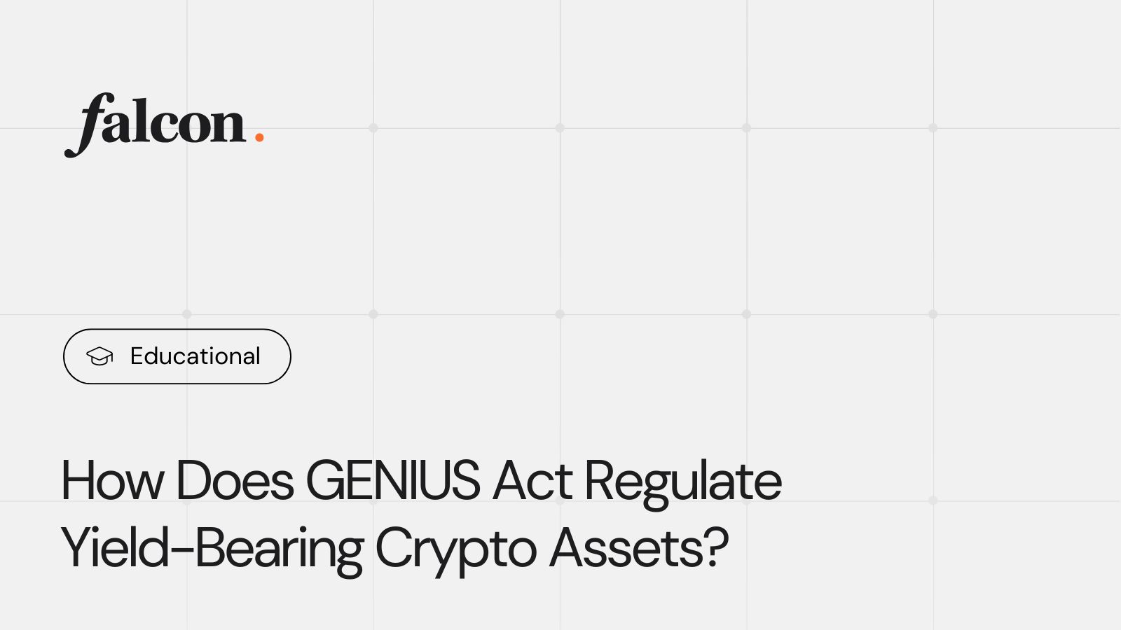 How Does GENIUS Act Regulate Yield-Bearing Crypto Assets?