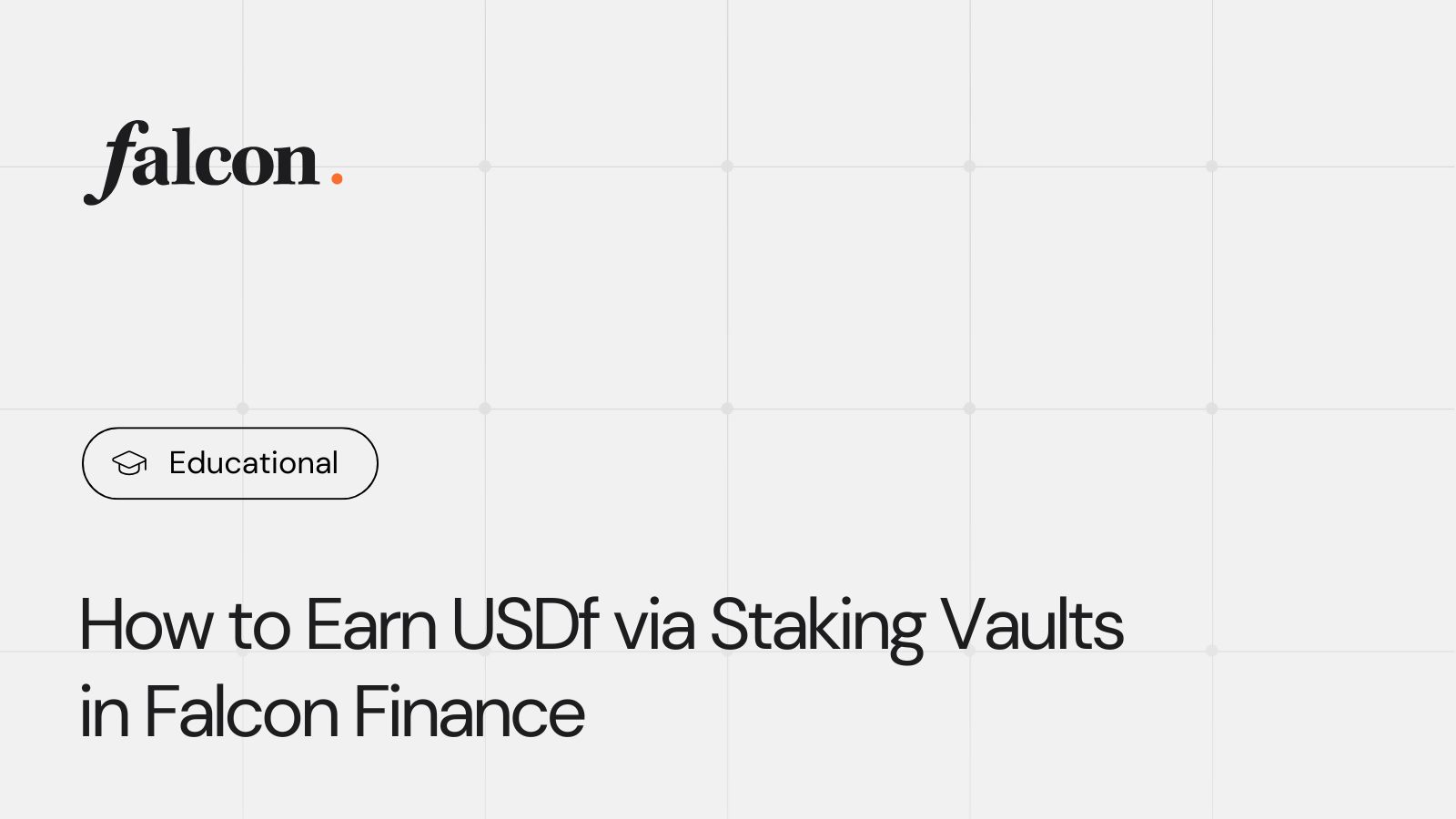 Maximizing FF Utility: How to Earn USDf via Staking Vaults in Falcon Finance